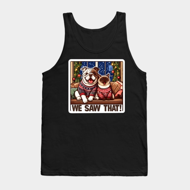 We Saw That meme Bulldog Siamese Cat Home Sweet Home Snowing Christmas Sweater Tank Top by Plushism